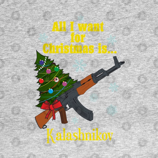 All I want for Christmas is... Kalashnikov by FAawRay